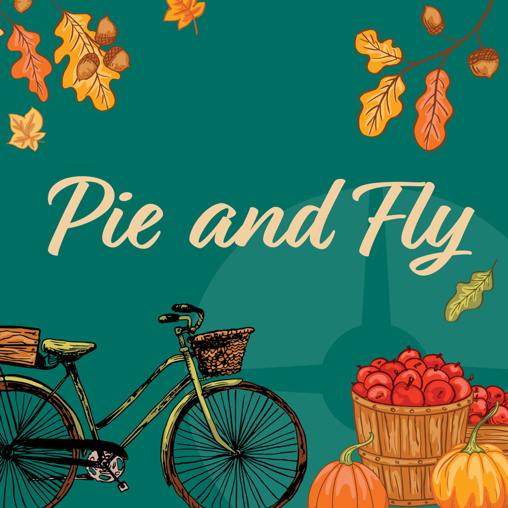 Fall-themed “Pie and Fly” graphic featuring autumn leaves and acorns, a vintage bicycle, baskets of red apples, and pumpkins on a dark green background. Fall-themed “Pie and Fly” graphic featuring autumn leaves and acorns, a vintage bicycle, baskets of red apples, and pumpkins on a dark green background.